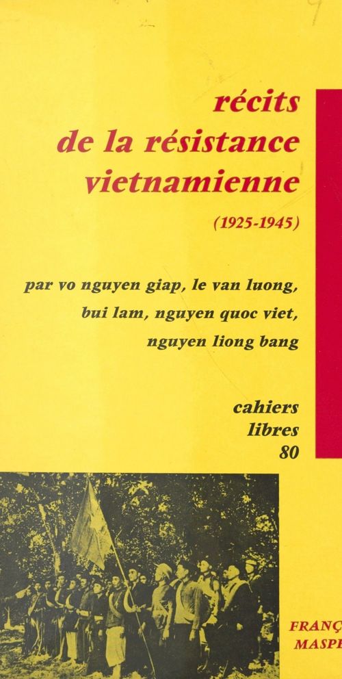 ebook cover of Récits de la résistance vietnamienne, 1925-1945, by Lam Bui, Luong Van Le, Viet Quoc Hoang