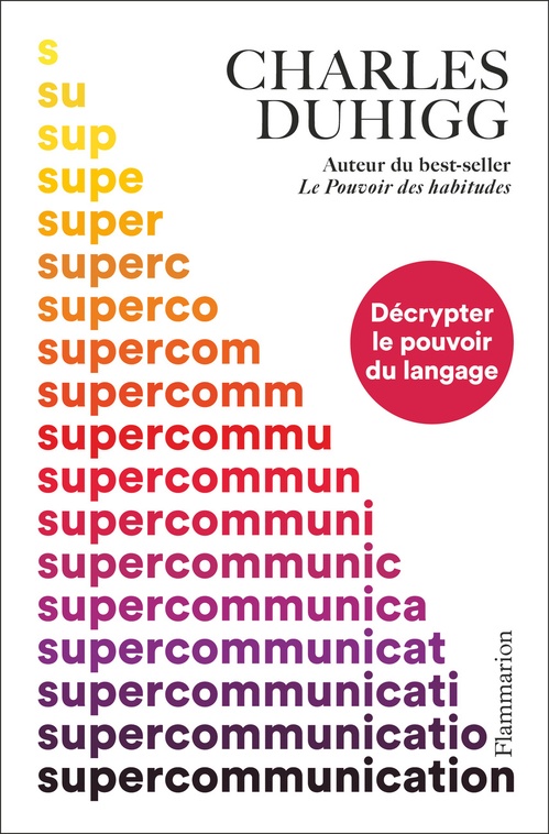 ebook cover of Supercommunication. Décrypter le pouvoir du langage, by Charles Duhigg