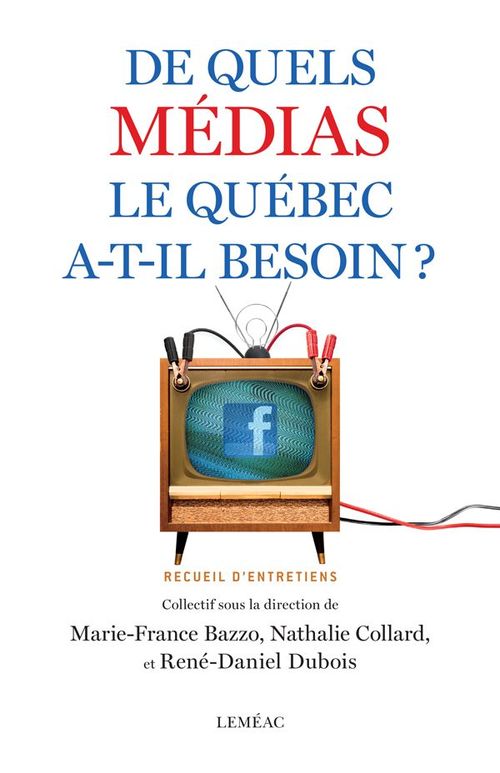 Couverture ebook de De quels médias le Québec a-t-il besoin?, de