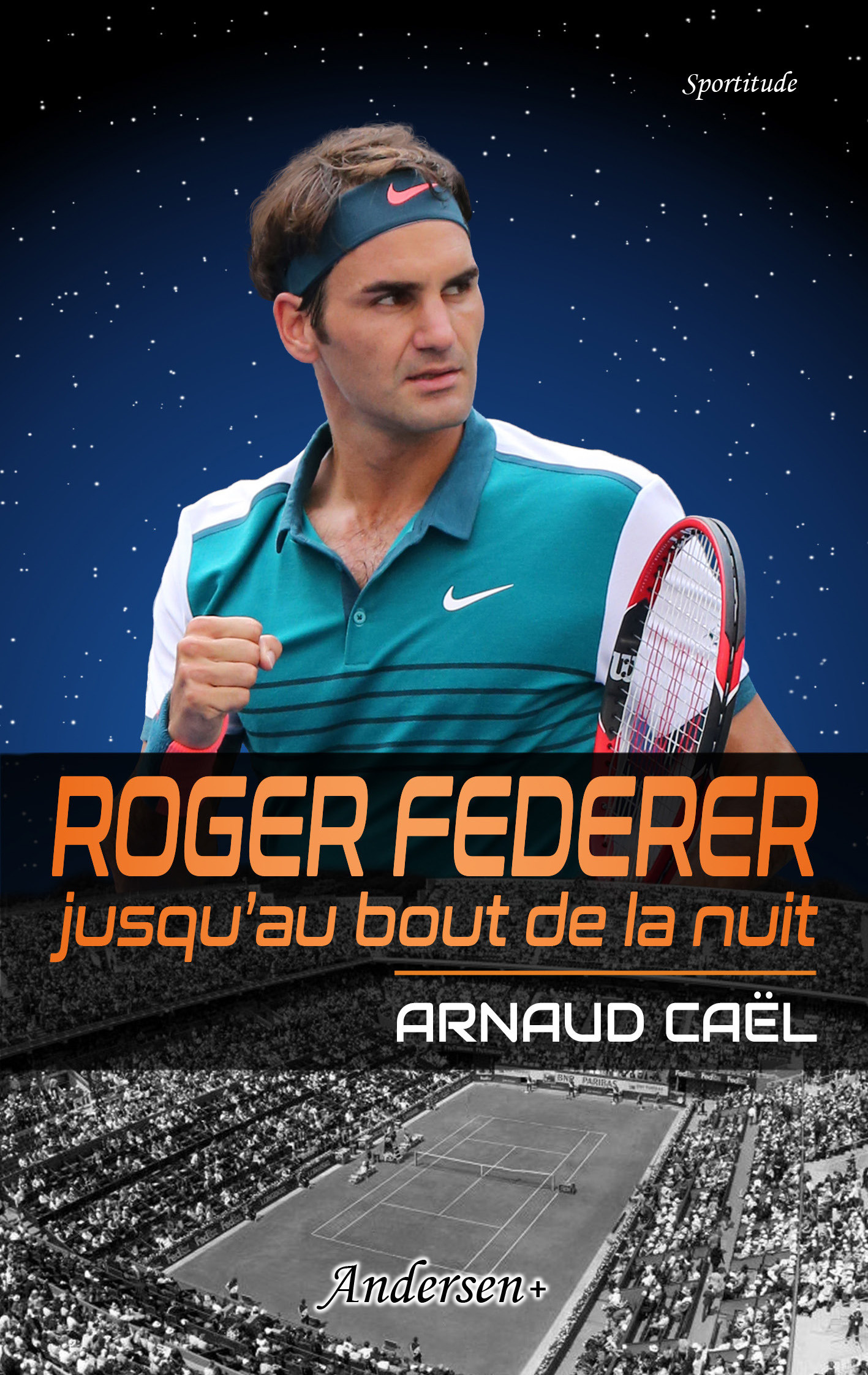 Couverture ebook de Roger Federer jusqu´au bout de la nuit, de Arnaud Cael