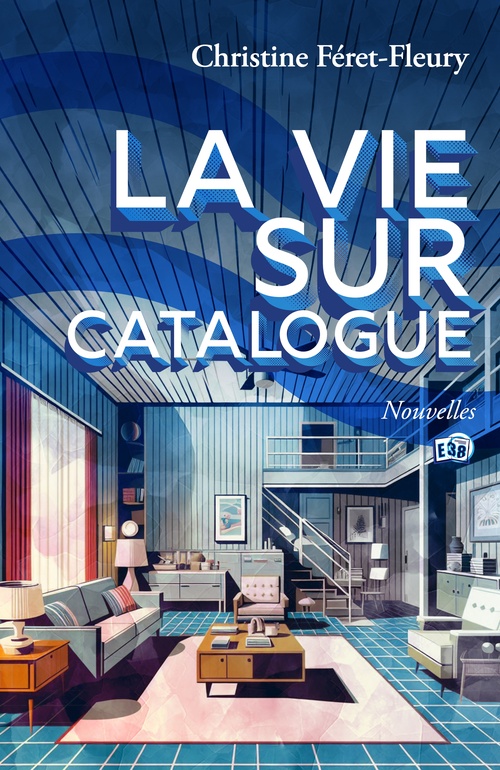 Couverture ebook de La vie sur catalogue, de Christine Féret-Fleury