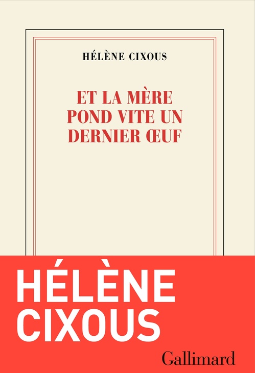 Couverture ebook de Et la mère pond vite un dernier oeuf, de Hélène Cixous