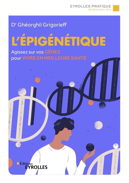 Couverture ebook de L'épigénétique, de Ghéorghiï Grigorieff