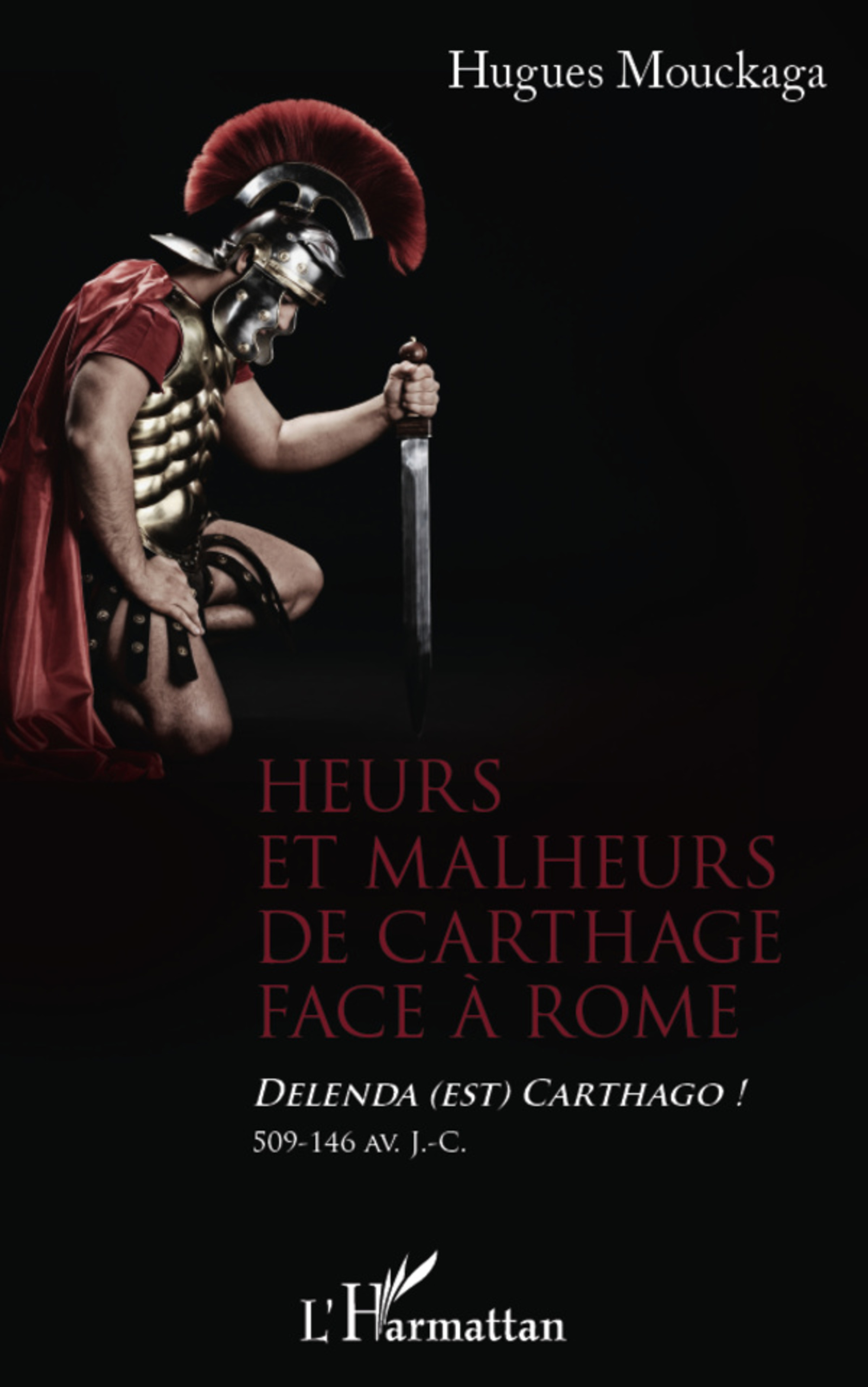 Couverture ebook de Heurs et malheurs de Carthage face à Rome, de Hugues Mouckaga