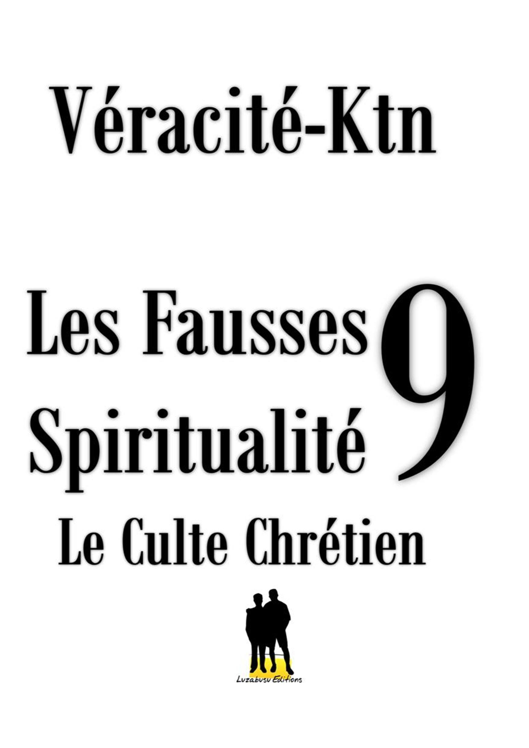 Couverture ebook de Les fausses spiritualités 9, de Veracite-Ktn