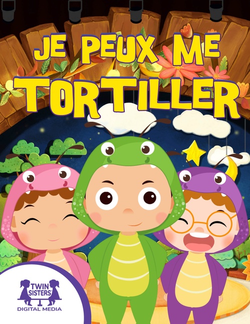 Couverture ebook de Je Peux Me Tortiller, de Kim Mitzo Thompson, Karen Mitzo Hilderbrand