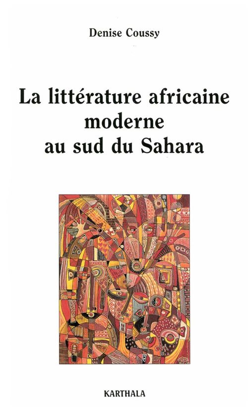 Couverture ebook de La littérature africaine moderne au sud du Sahara, de Denise Coussy