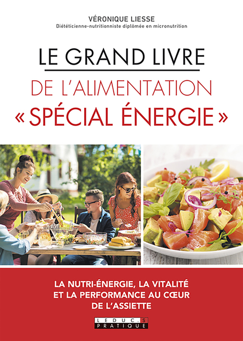 Couverture ebook de Le Grand Livre de l'alimentation « Spécial énergie », de Véronique Liesse