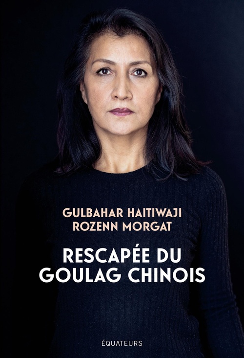 Couverture ebook de Rescapée du goulag chinois, de Gulbahar Haitiwaji, Rozenn Morgat