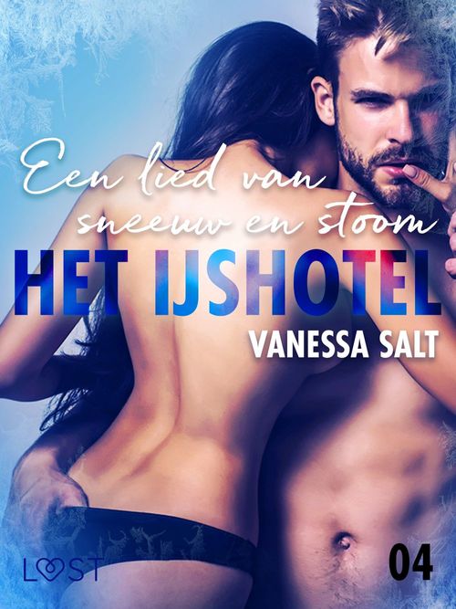 Couverture ebook de Het IJshotel 4: Een lied van sneeuw en stoom - erotische verhaal, de Vanessa Salt