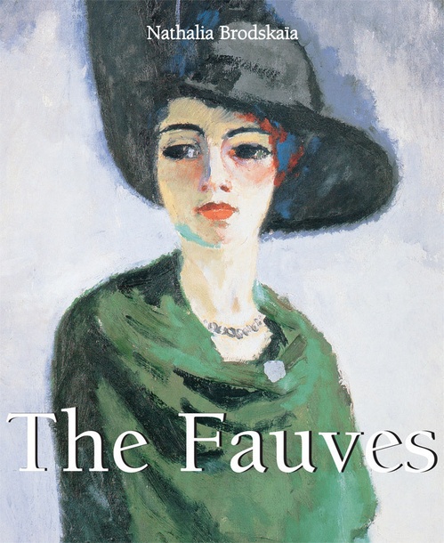 ebook cover of The Fauves, by Nathalia Brodskaya