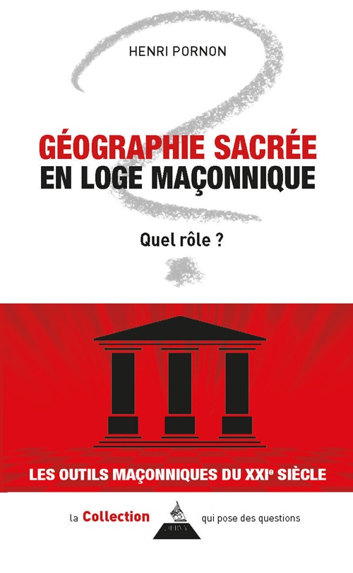 Couverture ebook de Géographie sacrée en loge maçonnique - Quel rôle ?, de Henri Pornon