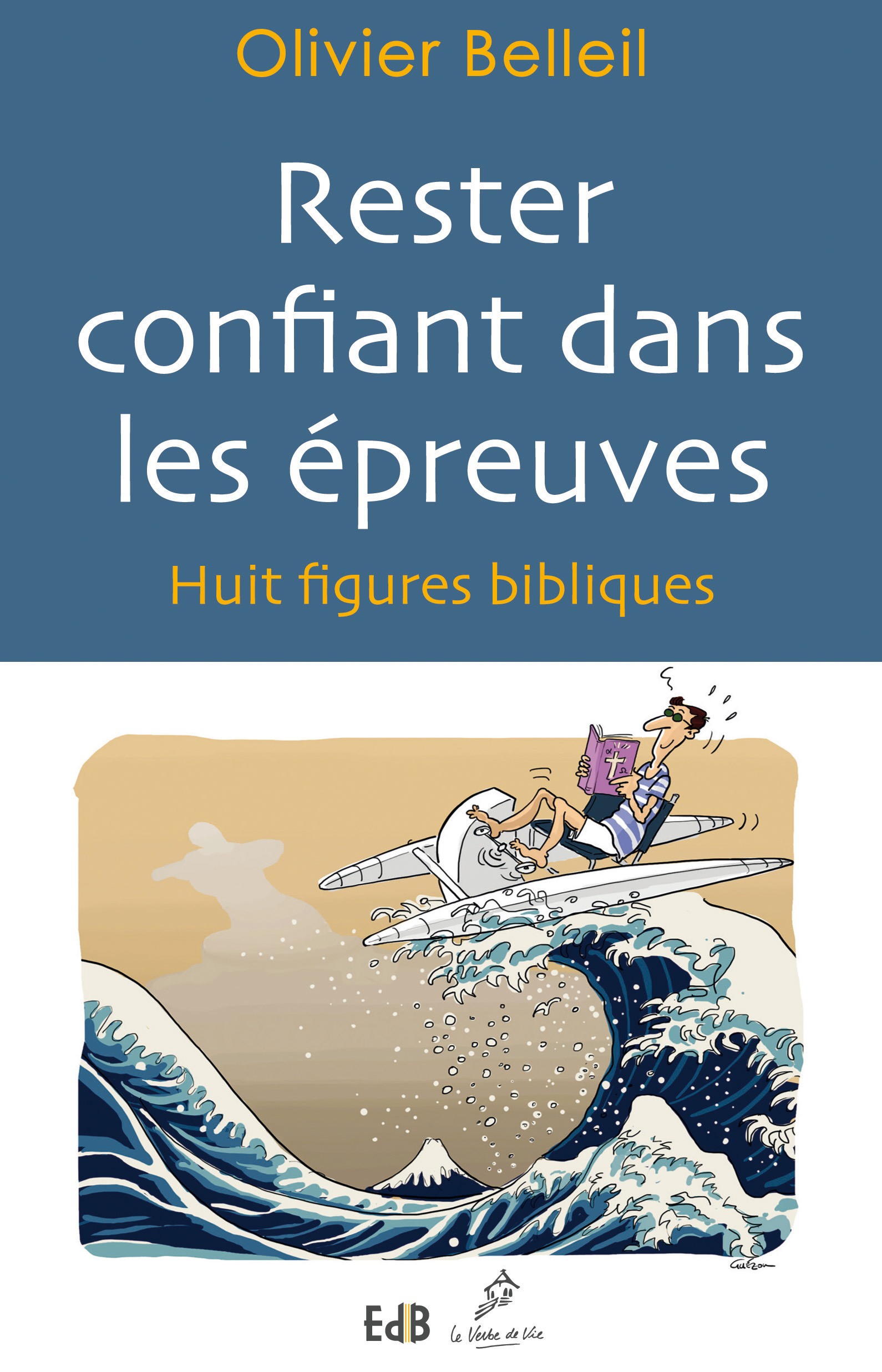 Couverture ebook de Rester confiant dans les épreuves, de Olivier Belleil