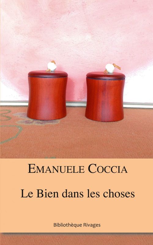 ebook cover of Le bien dans les choses, by Emanuele Coccia
