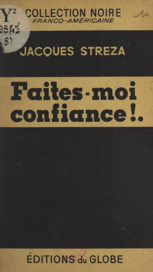 ebook cover of Faites-moi confiance ! ..., by Jacques Streza