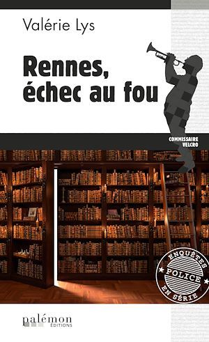 ebook cover of Rennes, échec au fou, by Valérie Lys