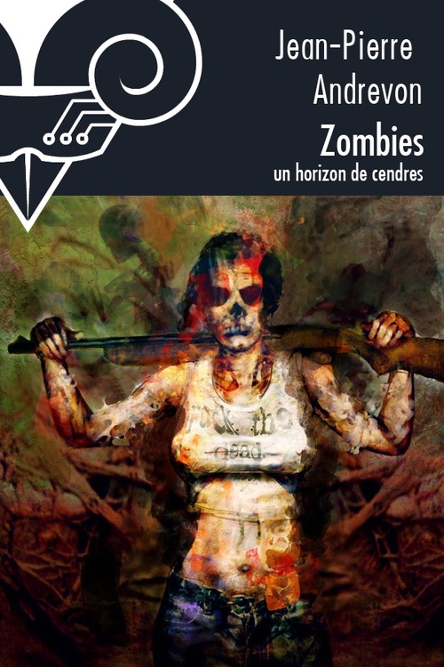 ebook cover of Zombies, un horizon de cendres, by Jean-Pierre Andrevon