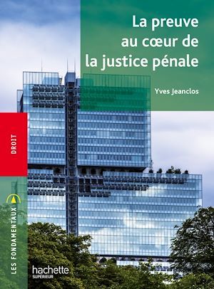 Couverture ebook de Fondamentaux - La preuve au coeur de la justice pénale - Ebook epub, de Yves Jeanclos
