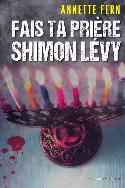 ebook cover of Fais ta prière, Shimon Lévy, by Annette Fern