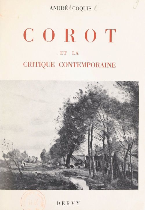 Couverture ebook de Corot et la critique contemporaine, de Andre Coquis
