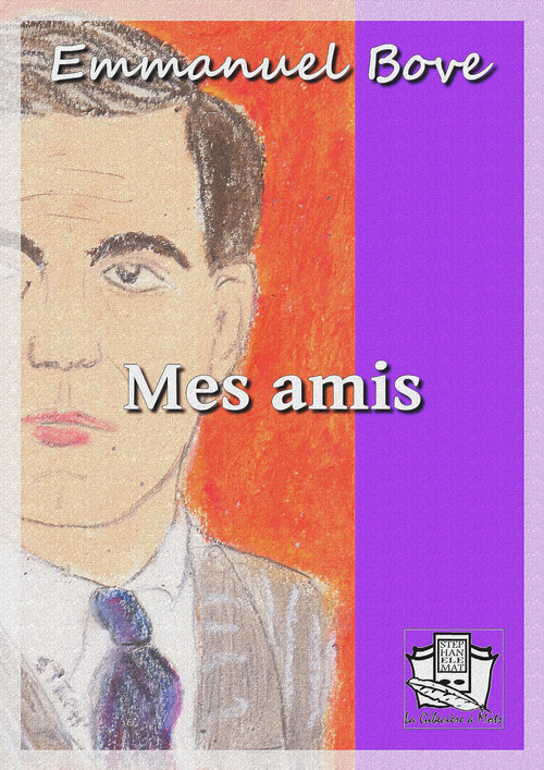 ebook cover of Mes amis, by Emmanuel Bove