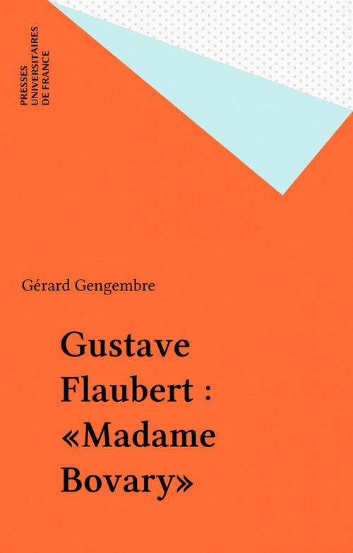 ebook cover of Gustave Flaubert : «Madame Bovary», by Gérard Gengembre