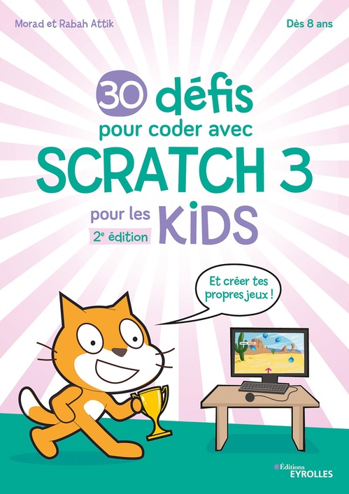 Couverture ebook de 30 défis pour coder avec Scratch 3, de Morad Attik, Rabah Attik