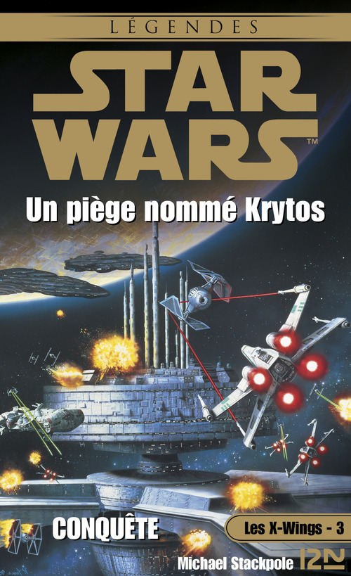 Couverture ebook de Star Wars - numéro 9 Les X-Wings - tome 3 Un piège nommé Krytos, de Michael A Stackpole