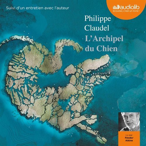Couverture audiobook de L'Archipel du Chien, de Philippe Claudel