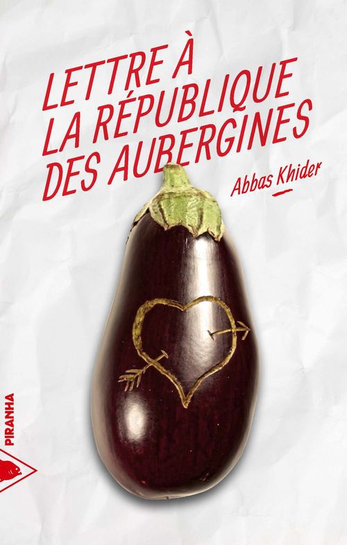 Couverture ebook de Lettre à la République des Aubergines, de Abbas Khider, Justine Coquel