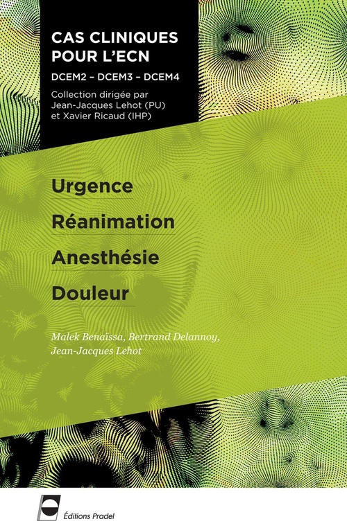 ebook cover of Urgence - Réanimation - Anesthésie - Douleur (2e édition), by Jean-Jacques Lehot, Bertrand Delannoy, Malek Benaïssa