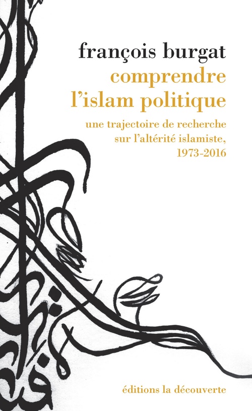 Couverture ebook de Comprendre l'islam politique, de François Burgat