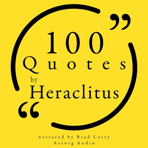 Couverture audiobook de 100 Quotes by Heraclitus of Ephesus, de - Heraclitus Of Ephesus