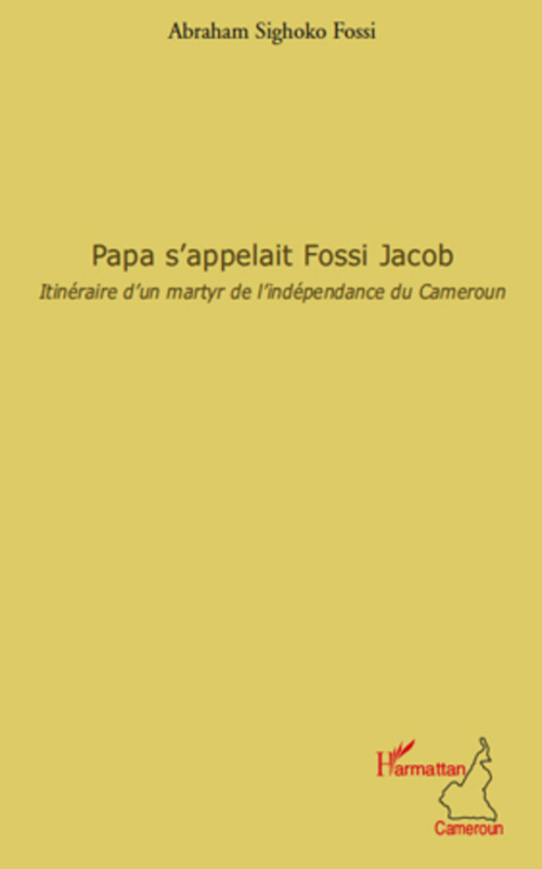 ebook cover of Papa s'appelait Fossi Jacob, by Abraham Sighoko fossi