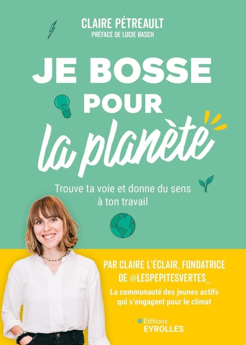 Couverture ebook de Je bosse pour la planète !, de Claire Pétreault