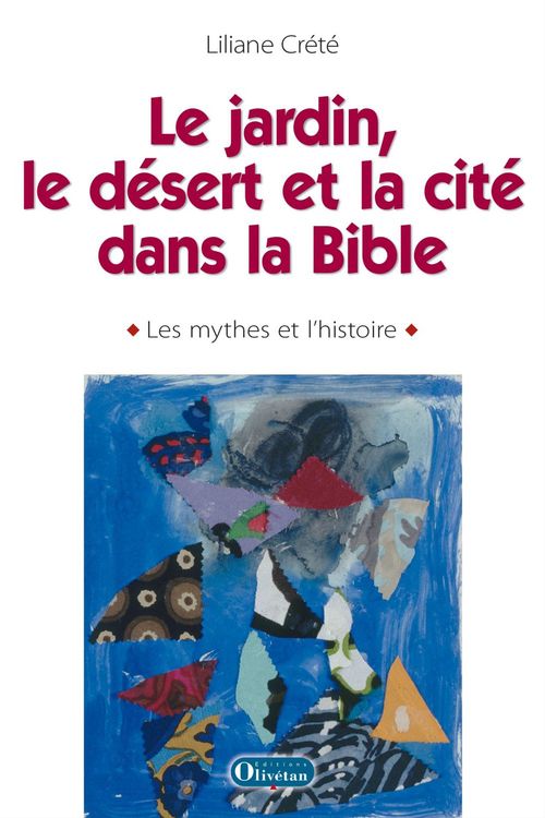 ebook cover of Le jardin, le désert et la cité dans la Bible, by Liliane Crété