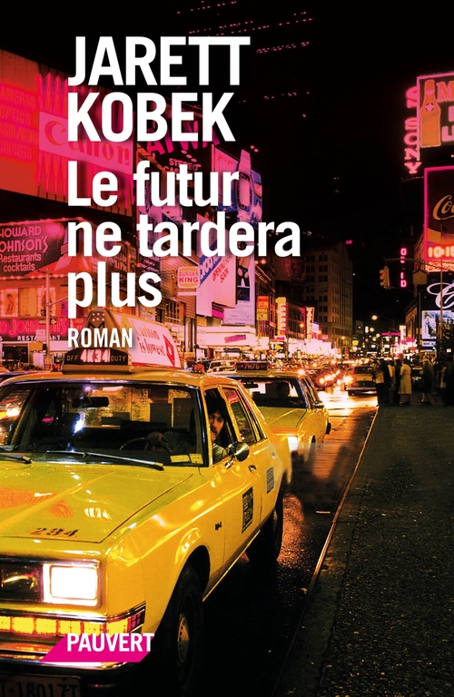 Couverture ebook de Le futur ne tardera plus, de Jarett Kobek