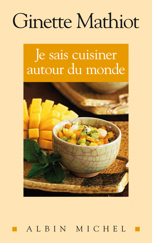 Couverture ebook de Je sais cuisiner autour du monde, de Ginette Mathiot