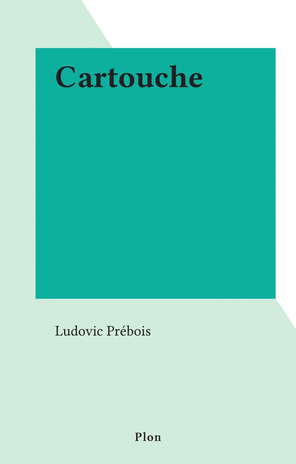 Couverture ebook de Cartouche, de Ludovic Prébois