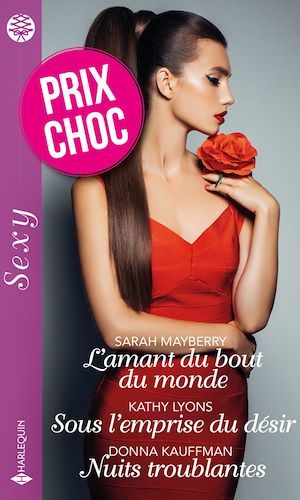 ebook cover of L'amant du bout du monde - Sous l'emprise du désir - Nuits troublantes, by Donna Kauffman, Kathy Lyons, Sarah Mayberry