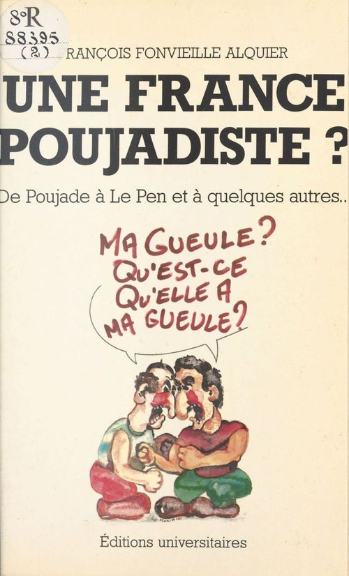 Couverture ebook de Une France poujadiste ? De Poujade à Le Pen et à quelques autres..., de Francois Fonvieille-Alquier