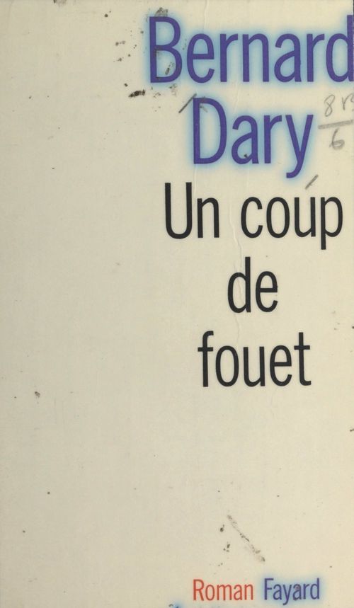 ebook cover of Un coup de fouet, by Bernard Dary