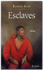 Couverture ebook de Esclaves, de Kangni Alem