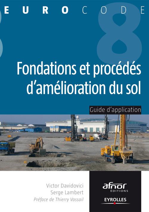Couverture ebook de Fondations et procédés d'amélioration du sol, de Victor Davidovici, Serge Lambert