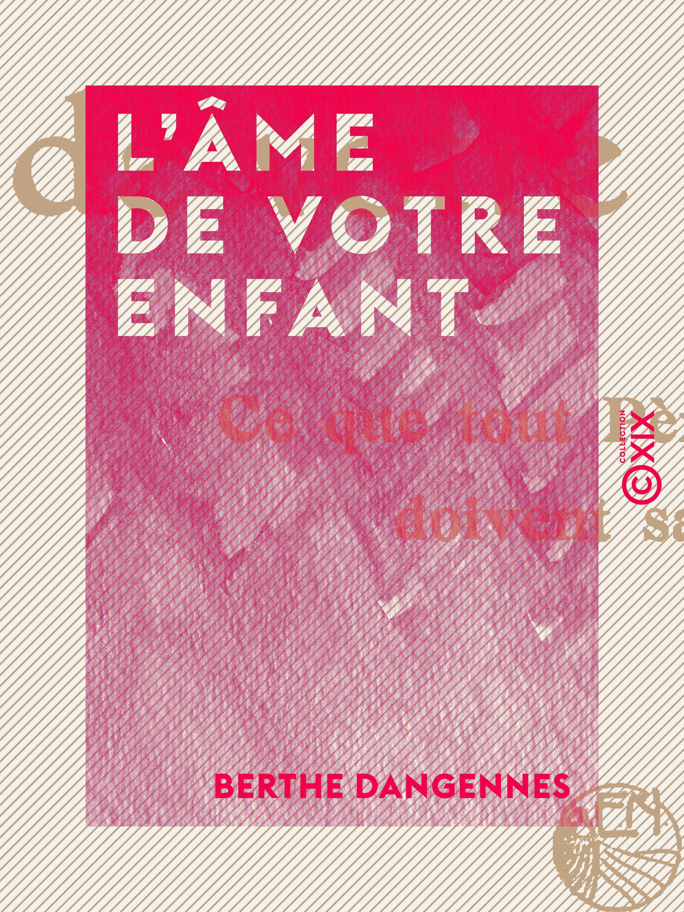 Couverture ebook de L'Âme de votre enfant, de Berthe Dangennes