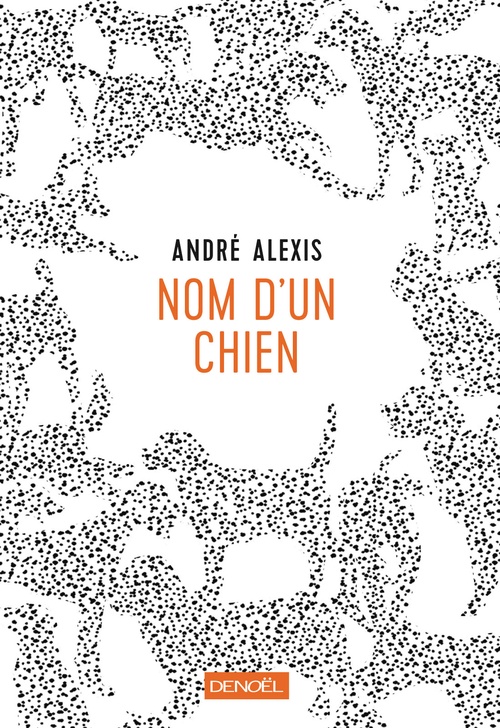 Couverture ebook de Nom d'un chien, de Andre Alexis