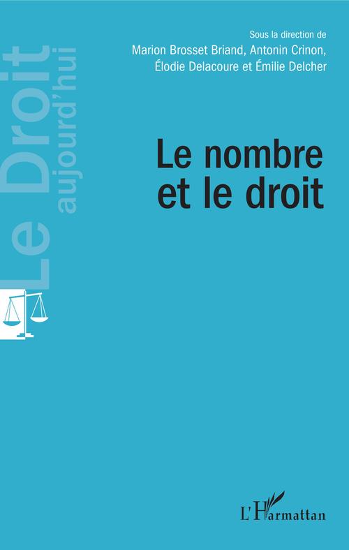 Couverture ebook de Le nombre et le droit, de Marion Brosset Briand, Antonin Crinon, Elodie Delacoure, Emilie Delcher