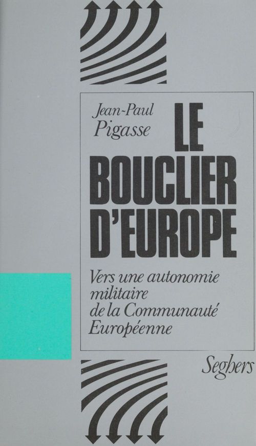 Couverture ebook de Le Bouclier d'Europe, de Jean-Paul Pigasse
