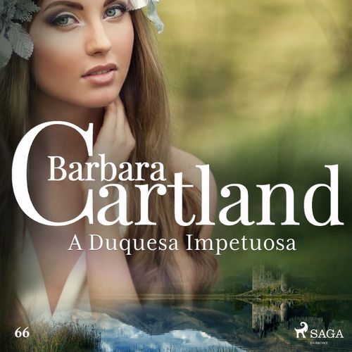 Couverture audiobook de A Duquesa Impetuosa (A Eterna Coleção de Barbara Cartland 66), de Barbara Cartland
