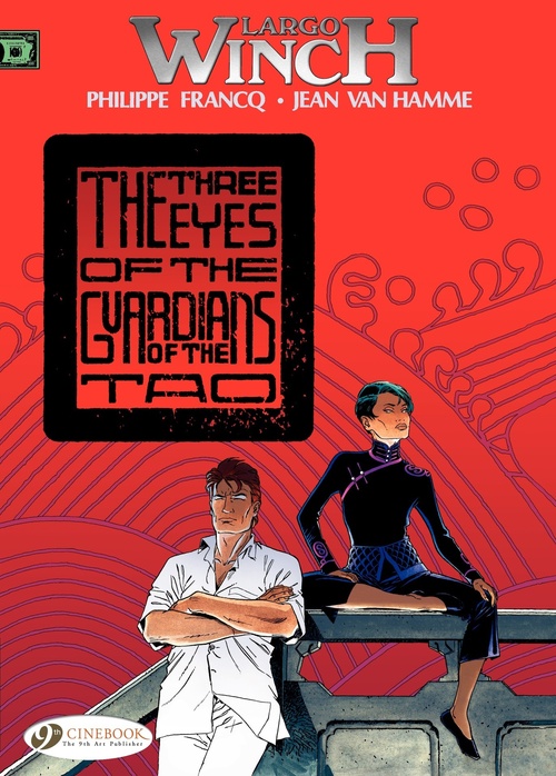 Couverture ebook de Largo Winch - Volume 11 - The three eyes of the guardians of the tao, de Jean Van Hamme, Philippe Francq